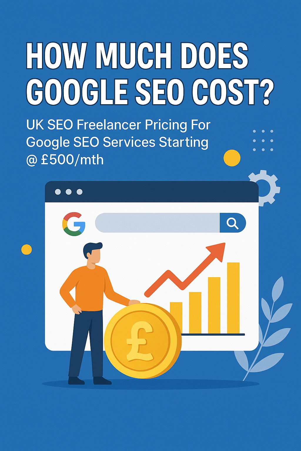 How much does Google SEO Cost? UK SEO Freelancer
